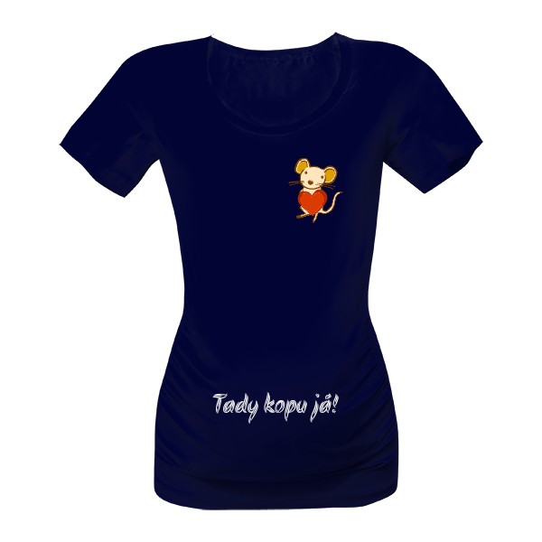 Tričko s potiskem Tady kopu já!