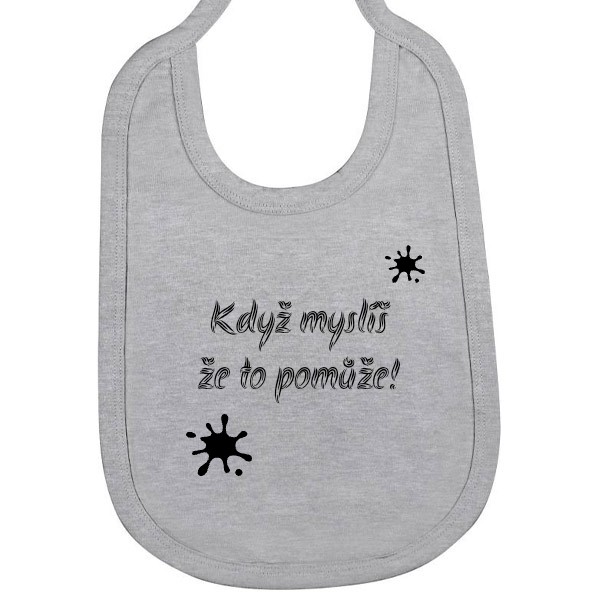 Bryndák bavlna s potiskem Když myslíš že to pomůže 